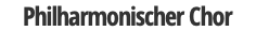 Philharmonischer Chor
