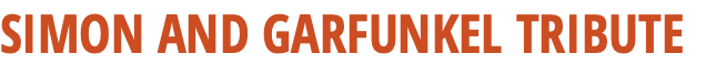 SIMON AND GARFUNKEL TRIBUTE