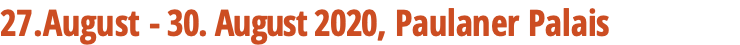 27.August - 30. August 2020, Paulaner Palais