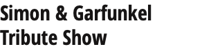 Simon & Garfunkel Tribute Show