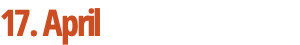 17. April
